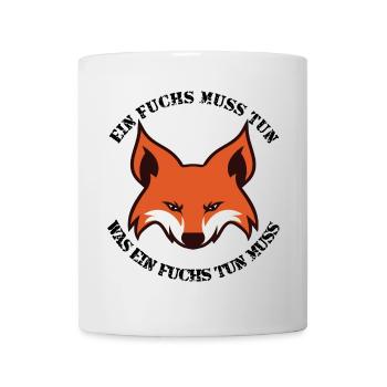 Ein Fuchs muss tun, was ein Fuchs tun muss - Tasse - Weiß - Vorne