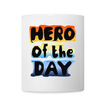 « Héros du jour » Héros tous les jours en disant cool positif - Mug blanc - blanc - Devant
