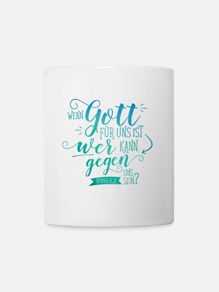 Wenn Gott für uns ist - Tasse - Weiß