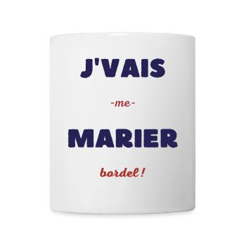 Je vais me marier bordel - Mug blanc - blanc - Devant