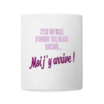 c'est difficile d'avoir toujours raison - Mug blanc - blanc - Devant