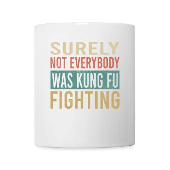 Kung Fu Fighting Quote Typography - Mug - white - Front