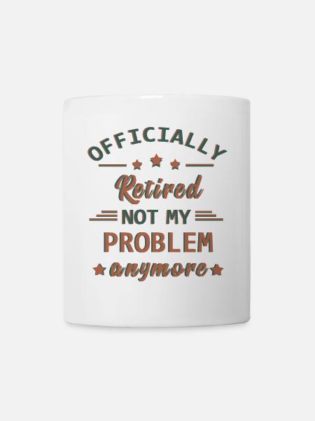 Funny Retirement saying - Mug - white