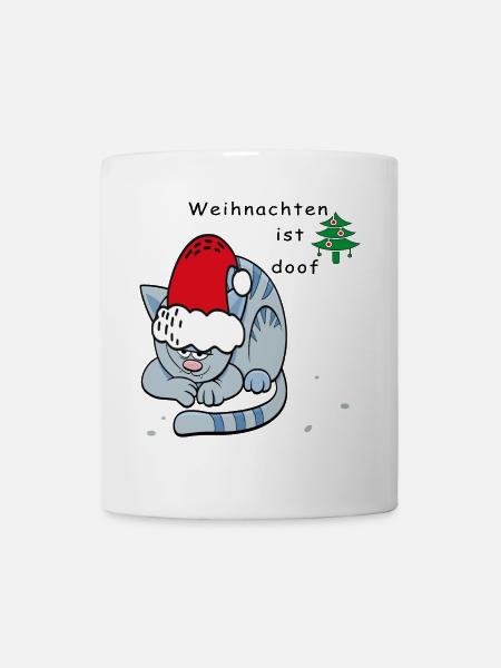 Weihnachten ist doof, Weihnachtsmuffel - Tasse - Weiß