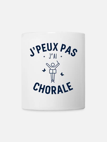 J'peux pas j'ai Chorale - Mug blanc - blanc