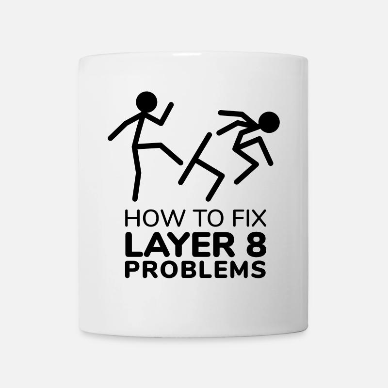 How to fix layer 8 problems IT Humor - Mug - white