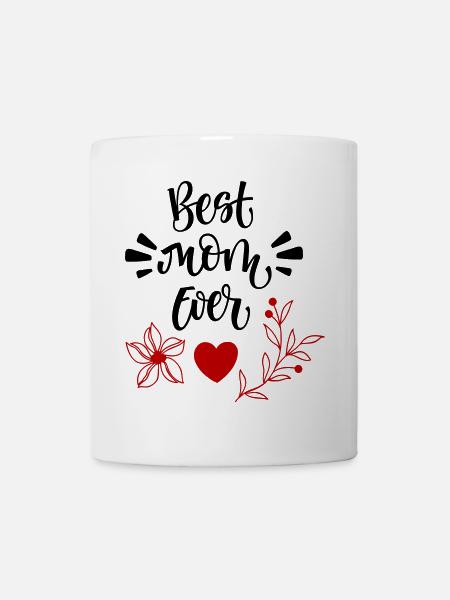 Best Mom Ever - Tasse - Weiß