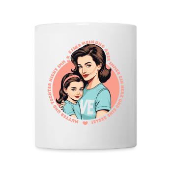 Mutter und Tochter - Tasse - Weiß - Vorne