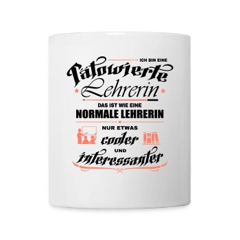 Tätowierte Lehrerin ist cooler! - Tasse - Weiß - Vorne