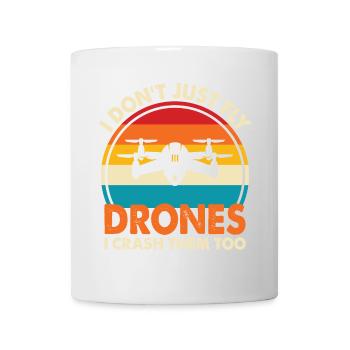 Ich fliege nicht nur Drohnen, ich lasse sie auch abstürzen - Tasse - Weiß - Vorne