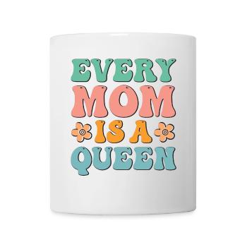 Jede Mama ist eine Königin - Tasse - Weiß - Vorne