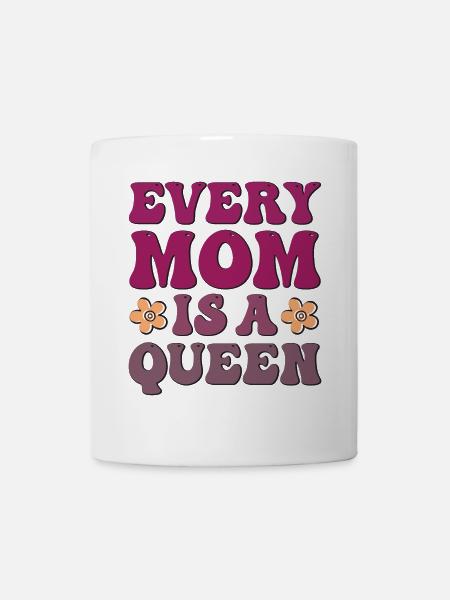 Jede Mama ist eine Königin - Tasse - Weiß