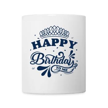 Alles Gute zum Geburtstag für mich Krone - Tasse - Weiß - Vorne