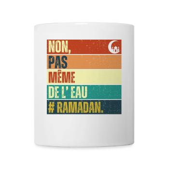 Non pas même de l' eau humour ramadan cadeau islam - Mug blanc - blanc - Devant