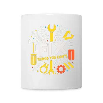 Ich repariere Dinge, die Sie nicht reparieren könn - Tasse - Weiß - Vorne