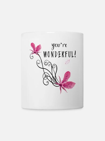 You 're wonderful - Tasse - Weiß