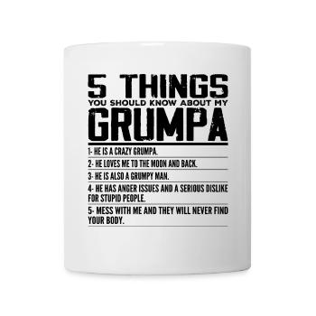 5 Things You Should Know About My Grumpa, Grandpa - Mug blanc - blanc - Devant