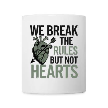 "We Break the Rules But Not Hearts" Bold Design - Mug - white - Front