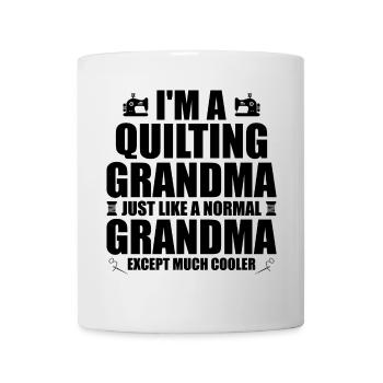 I'm a quilting grandma just like a normal grandma - Mug - white - Front