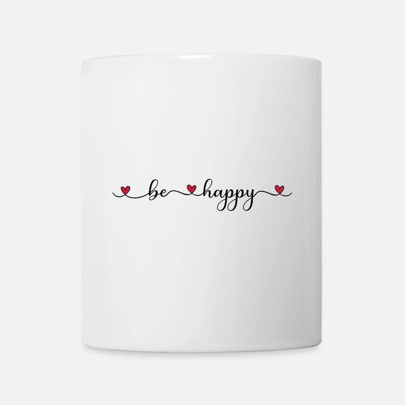 be happy - Tasse - Weiß