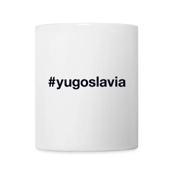 YUGOSLAVIA Jugoslawien Hashtag - Tasse - Weiß - Vorne