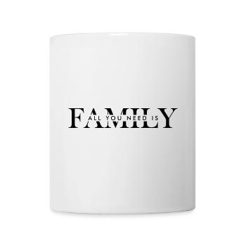 All you need is family - Mug - white - Front