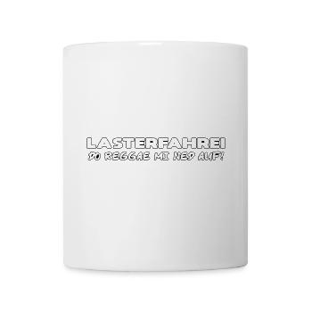 LASTERFAHREI - Do Reggae Mi Ned Auf! (NUR KONTUR) - Tasse - Weiß - Vorne