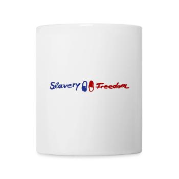 Slavery Freedom Financial Mindset Shirt - Mug - white - Front