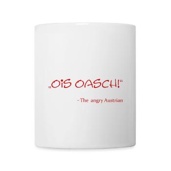 Ois Oasch! the angry austrian - Tasse - Weiß - Vorne