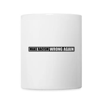 make racism wrong again - Mug - white - Front