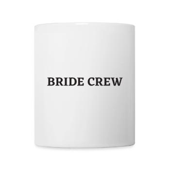 Bride Crew - Mug - white - Front
