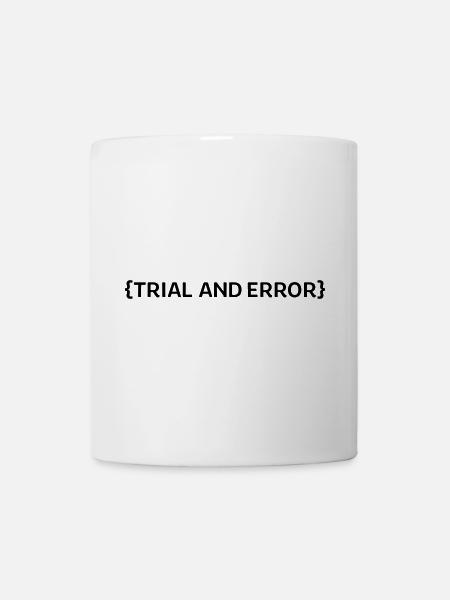 Trial an Error - Tasse - Weiß