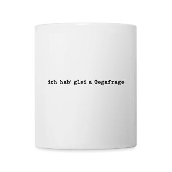 Gegafrage Gegenfrage - Tasse - Weiß - Vorne