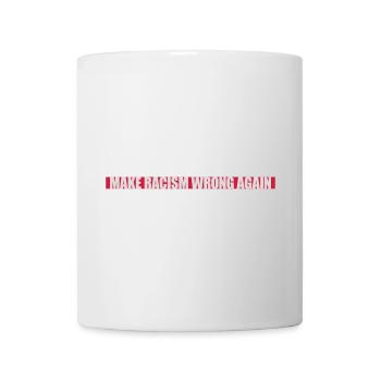 make racism wrong again - Mug - white - Front