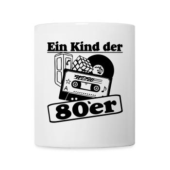 80er Party,Fun Shirt, - Ein Kind der 80er (25) - Tasse - Weiß - Vorne