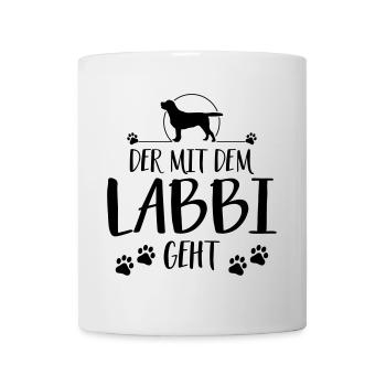 DER MIT DEM LABBI GEHT Labrador Spruch Wilsigns - Tasse - Weiß - Vorne