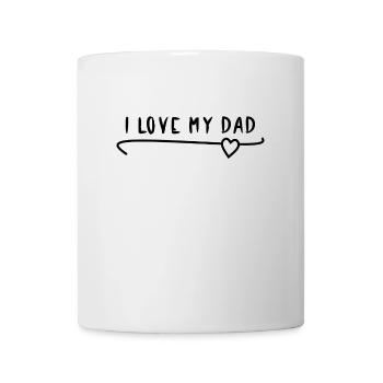 I love my dad Vater Vaterliebe Geschenk - Tasse - Weiß - Vorne