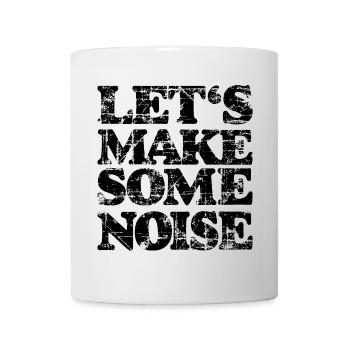 LET'S MAKE SOME NOISE (Vintage Black) - Tasse - Weiß - Vorne