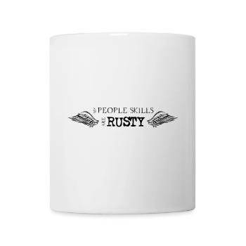 My People Skills are Rusty - Tasse - Weiß - Vorne