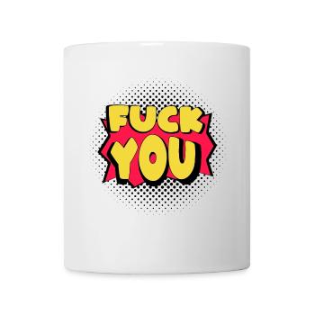 Fuck you comic fick dich cartoon schmipfwort - Tasse - Weiß - Vorne