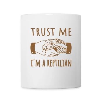 Trust Me I'm A Reptilian Illuminati Meme T-Shirt - Mug - white - Front