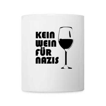 Kein Wein für Nazis - Tasse - Weiß - Vorne