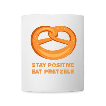 Stay positive eat Pretzels! positive pretzel saying - Mug - white - Front