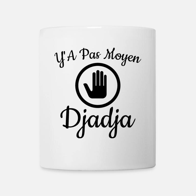Y'a pas moyen Djadja - Mug blanc - blanc