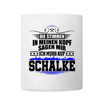 Farben änderbar | Stimmen im Kopf Auf Schalke - Tasse - Weiß - Vorne
