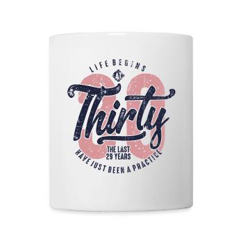 Dreißig: Das Leben beginnt mit 30 - Tasse - Weiß - Vorne
