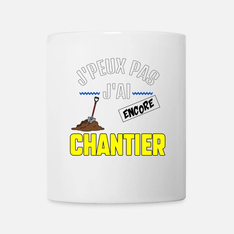 J’peux pas j’ai chantier - Mug blanc - blanc