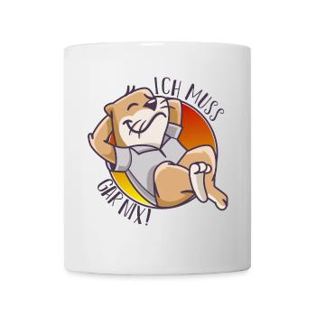 Fauler Hund Chill - Ich muss gar nix - Tasse - Weiß - Vorne