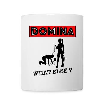 Dominatrice maîtresse quoi d’autre? - Mug blanc - blanc - Devant