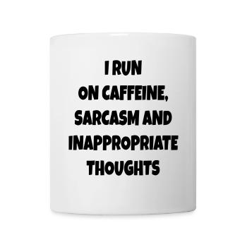 Ich renne auf Kaffee, Sarkasmus, schlechte Kommentare # - Tasse - Weiß - Vorne